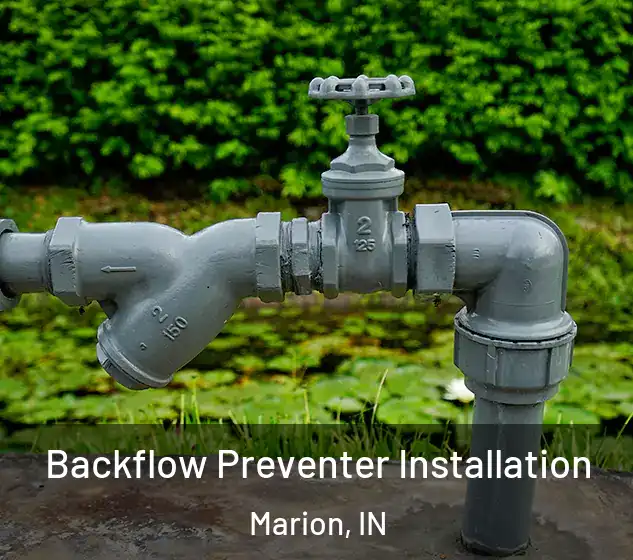  Backflow Preventer Installation Marion, IN