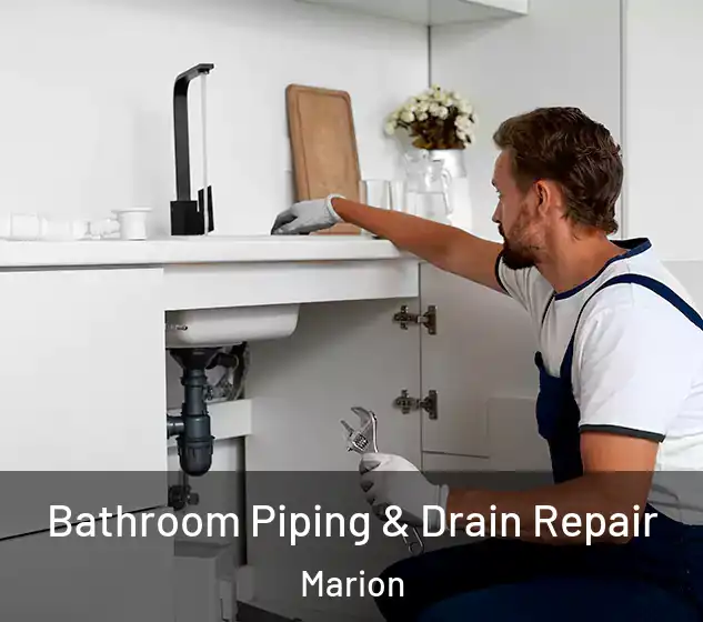  Bathroom Piping & Drain Repair Marion