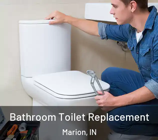  Bathroom Toilet Replacement Marion, IN