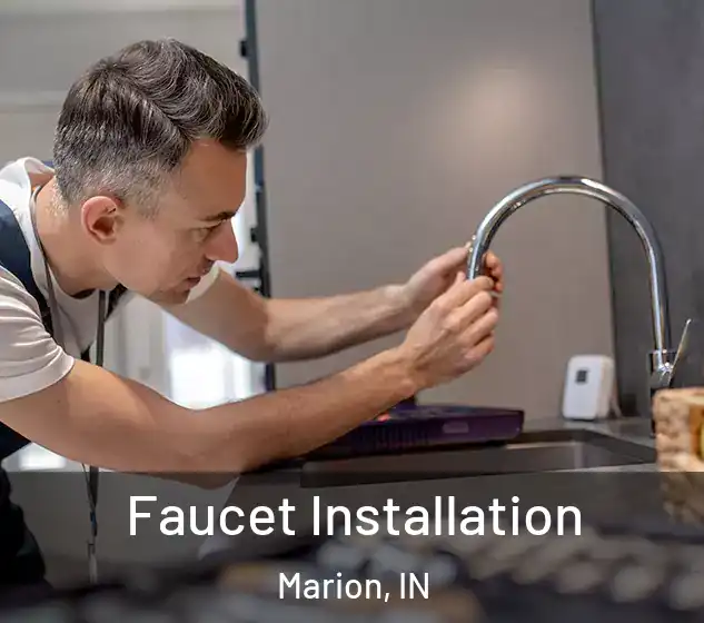  Faucet Installation Marion, IN
