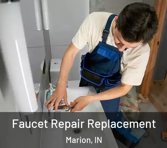  Faucet Repair Replacement Marion, IN