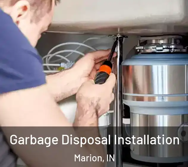  Garbage Disposal Installation Marion, IN