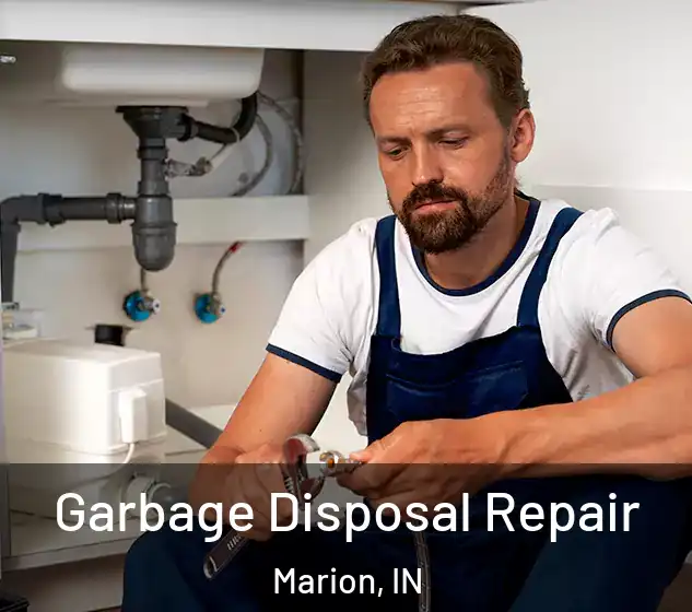  Garbage Disposal Repair Marion, IN