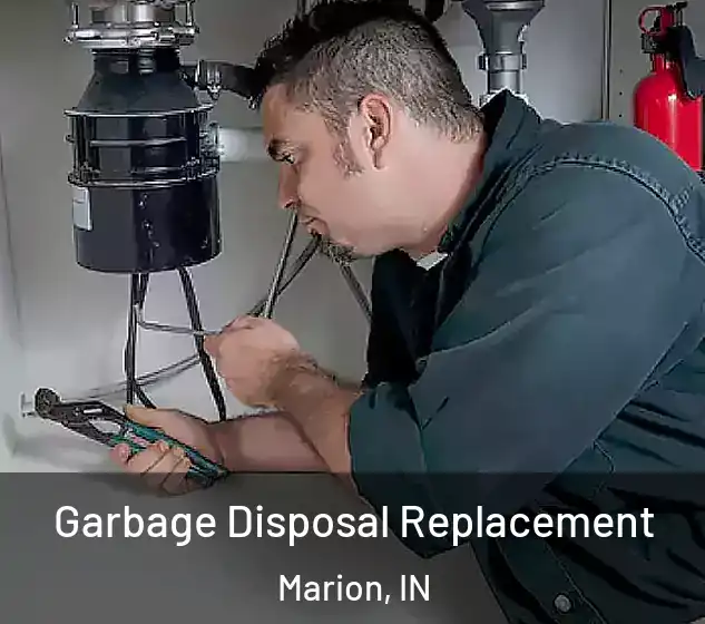  Garbage Disposal Replacement Marion, IN
