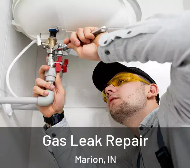  Gas Leak Repair Marion, IN