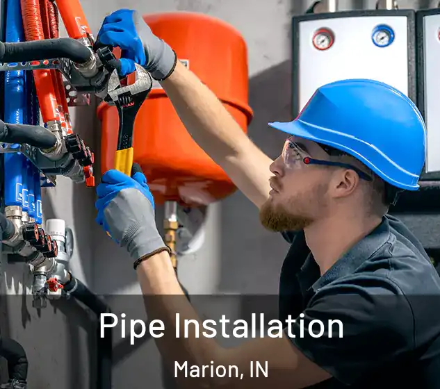  Pipe Installation Marion, IN