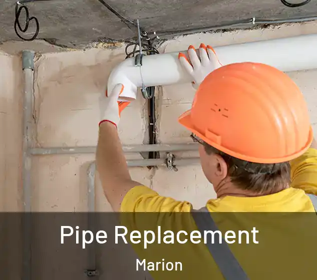  Pipe Replacement Marion