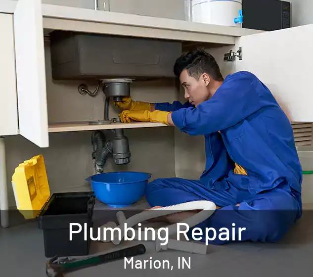  Plumbing Repair Marion, IN