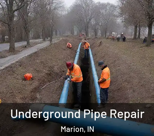  Underground Pipe Repair Marion, IN